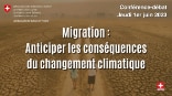 Conférence-débat: «Migration: anticiper les conséquences du changement climatique»