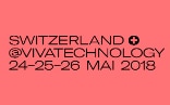 affiche où est inscrit Switzerland at Vivatechnology 24, 25 et 26 mai 2018