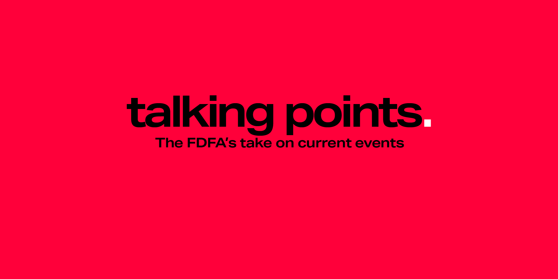 Design of the FDFA Communication newsletter "Talking points". 