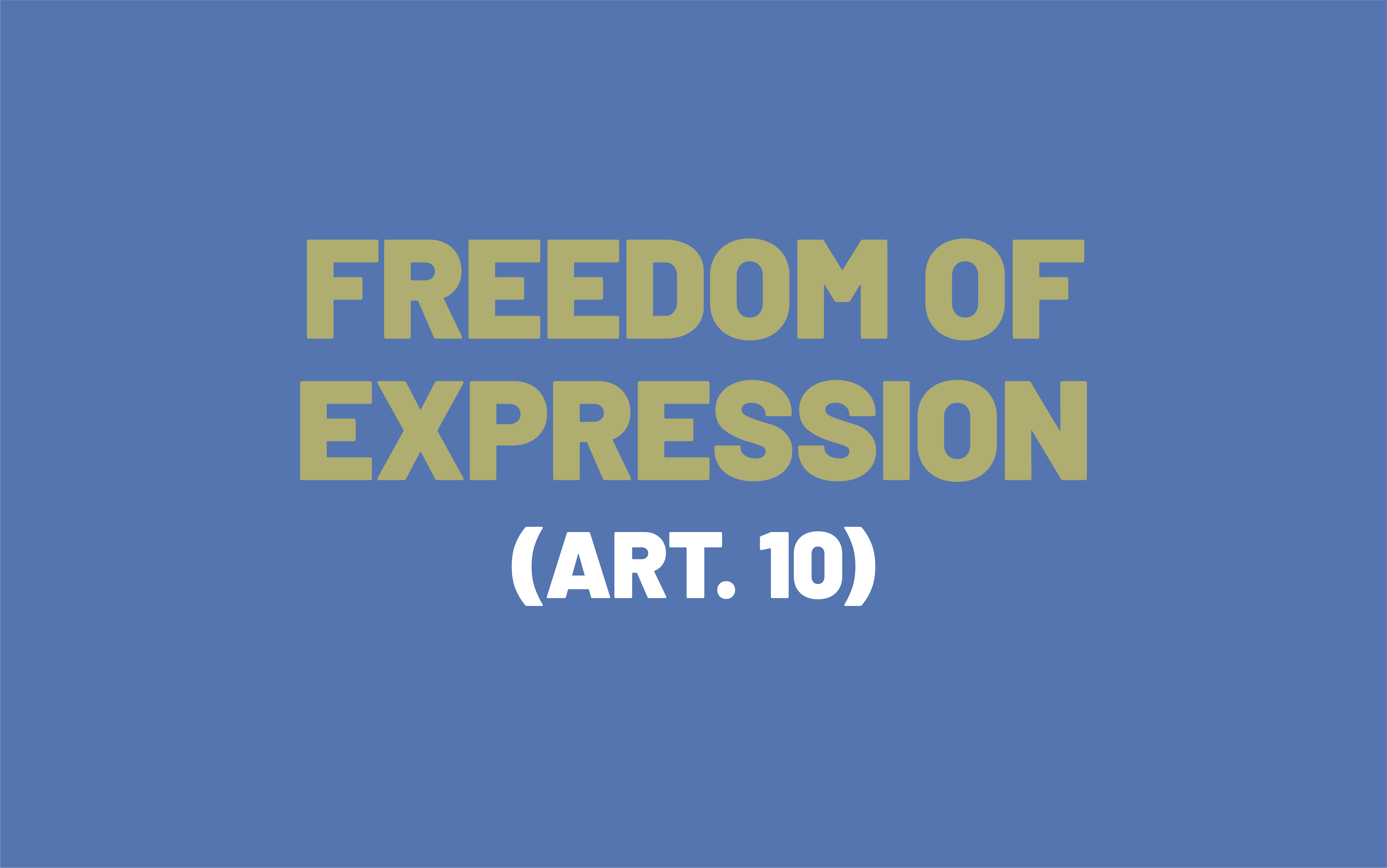 The image is taken from the text of Article 10 of the European Convention on Human Rights, which reads: "Freedom of expression".