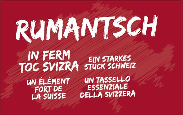 Las conturas da la Svizra cun il motto «Rumantsch – in ferm toc Svizra» en las quatter linguas naziunalas.