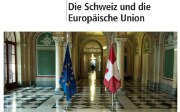 Broschüre Die Schweiz und die Europäische Union